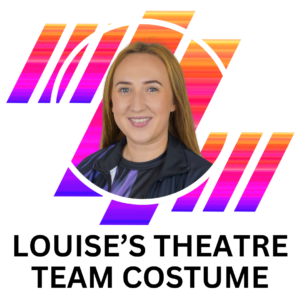 Louise's Theatre Team Costume